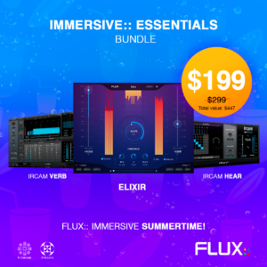 Pack FLUX:: Immersive Essentials pour le mixage immersif