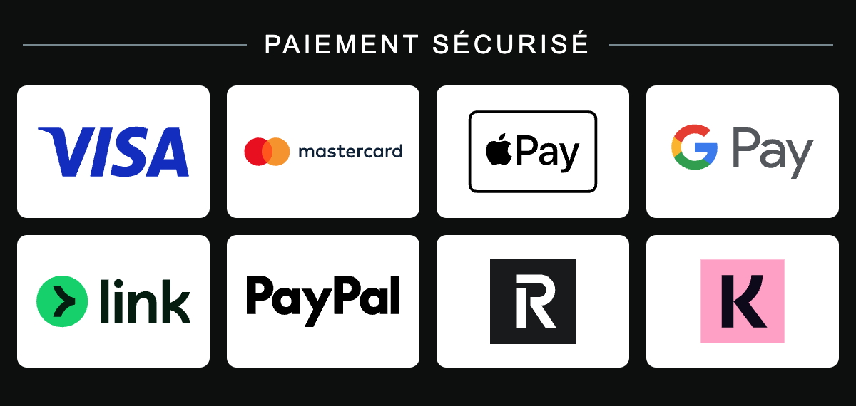 Paiement sécurisé : Visa, Mastercard, Apple Pay, Google Pay, Link, PayPal, Revolut Pay et Klarna
